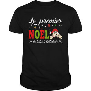 Le Premier Noel De Bebe A Linterieur Shirt